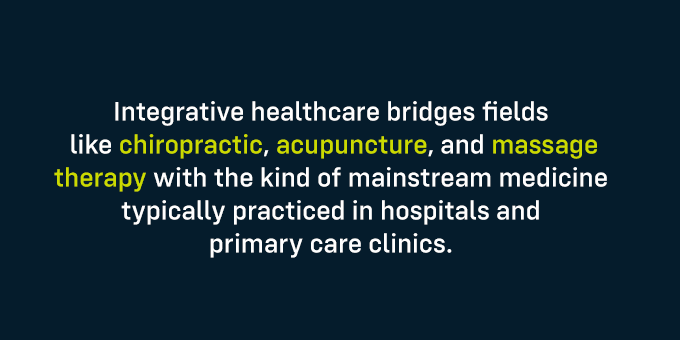 Integrative healthcare bridges fields.