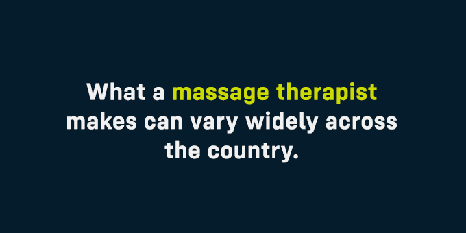 Massage therapist salary vary across the country.