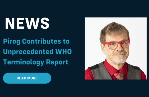 Pirog Contributes to Unprecedented WHO Terminology Report